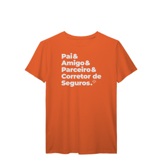 Nome do produto Corretor de Seguros - Pai, Amigo e Parceiro (T-Shirt Prime)