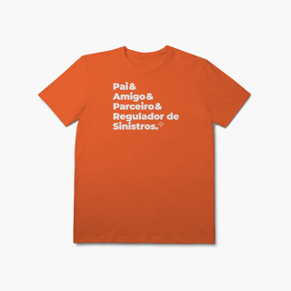 Nome do produto Regulador de Sinistros - Pai, Amigo e Parceiro (T-Shirt Prime)