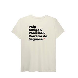 Nome do produto Corretor de Seguros - Pai, Amigo e Parceiro (T-Shirt Algodão Pima)