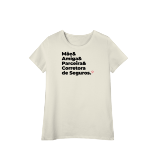 Nome do produto Corretora de Seguros - Mãe, Amiga e Parceira (Baby Long Algodão Pima)