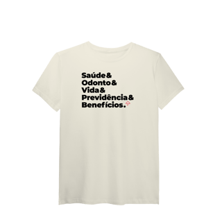 Benefícios - Saúde, Odonto, Vida e Previdência (T-Shirt Algodão Pima)