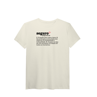 Seguro - Explicando o Segurês (T-Shirt Algodão Pima)