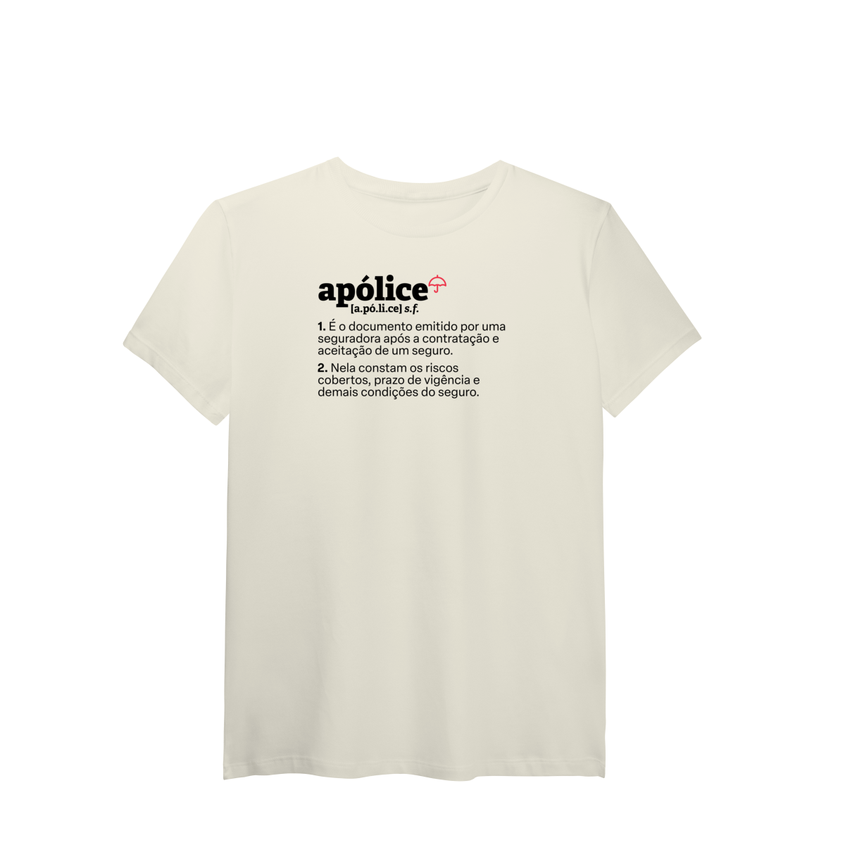 Nome do produto: Apólice - Explicando o Segurês (T-Shirt Algodão Pima)