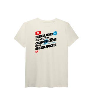 Seguro Só Com Corretor de Seguros (T-Shirt Algodão Pima)