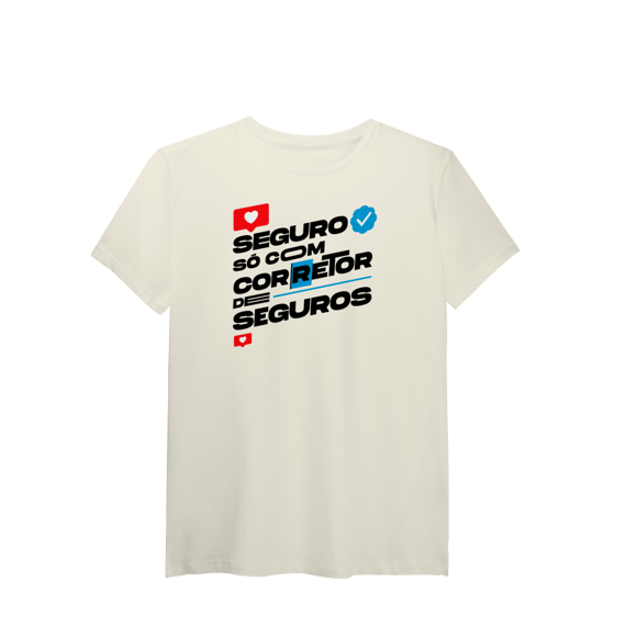 Seguro Só Com Corretor de Seguros (T-Shirt Algodão Pima)