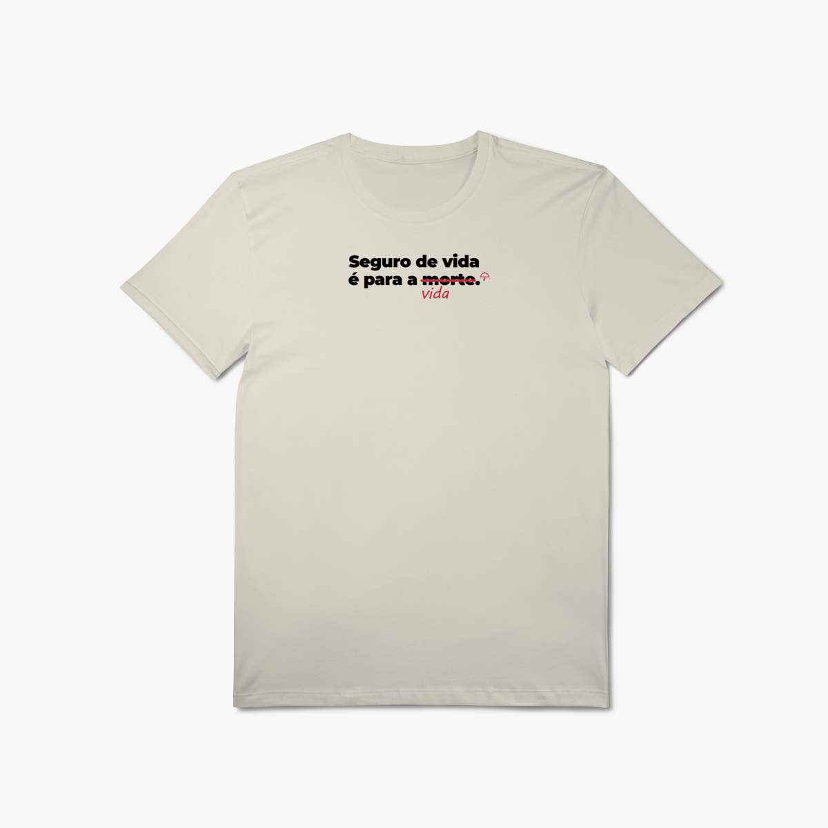 Nome do produto: Seguro de vida é pra vida (T-Shirt Algodão Pima)