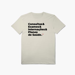 Plano de Saúde - Consultas, Exames e Internações (T-Shirt Algodão Pima)