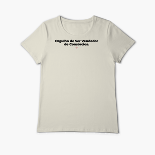 Orgulho de ser Vendedor de Consórcios (Baby Long Algodão Pima)