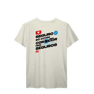 Nome do produto Seguro Só Com Corretor de Seguros (T-Shirt Prime)