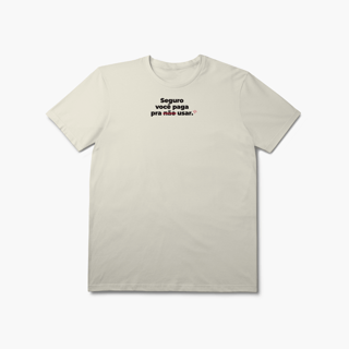 Nome do produto Seguro você paga para usar (T-Shirt Prime)