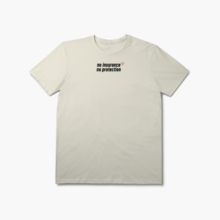 Nome do produto No Insurance, No Protection. (T-Shirt Prime)