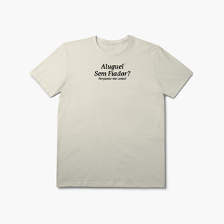 Nome do produto Aluguel sem Fiador? Pergunte-me como! (T-Shirt Prime)