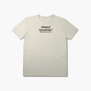 Nome do produto Aluguel Garantido? Pergunte-me como! (T-Shirt Prime)