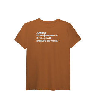 Nome do produto Seguro de Vida - Amor, Planejamento e Proteção (T-Shirt Algodão Pima)
