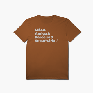Nome do produto Securitária - Mãe, Amiga e Parceira (T-Shirt Algodão Pima)