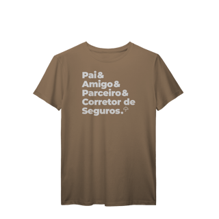 Nome do produto Corretor de Seguros - Pai, Amigo e Parceiro (T-Shirt Prime)