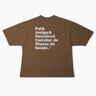 Nome do produto Corretor de Planos de Saúde - Pai, Amigo e Parceiro (Oversized)