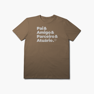 Nome do produto Atuário - Pai, Amigo e Parceiro (T-Shirt Prime)