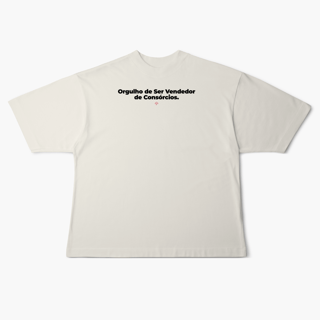 Nome do produto Orgulho de ser Vendedor de Consórcios (Oversized)