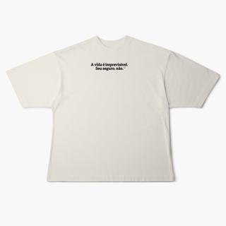 Nome do produto A vida é imprevisível. Seu seguro, não. (Oversized)