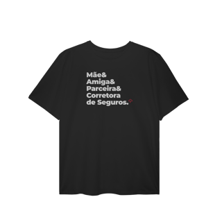 Corretora de Seguros - Mãe, Amiga e Parceira (T-Shirt Plus Size)