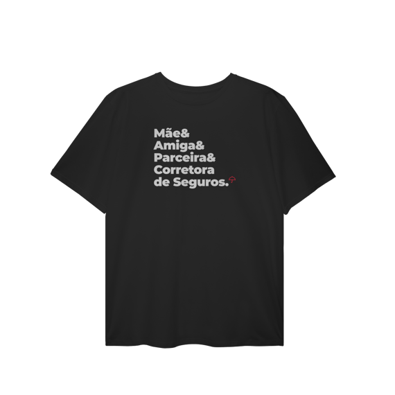 Corretora de Seguros - Mãe, Amiga e Parceira (T-Shirt Plus Size)