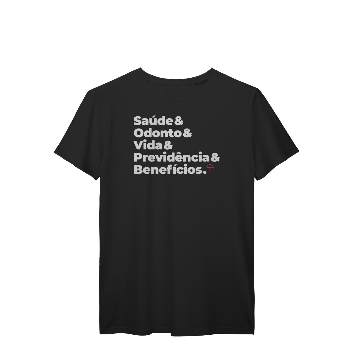 Nome do produto: Benefícios - Saúde, Odonto, Vida e Previdência (T-Shirt Prime)