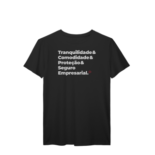 Nome do produto Seguro Empresarial - Tranquilidade, Comodidade e Proteção (T-Shirt Prime)