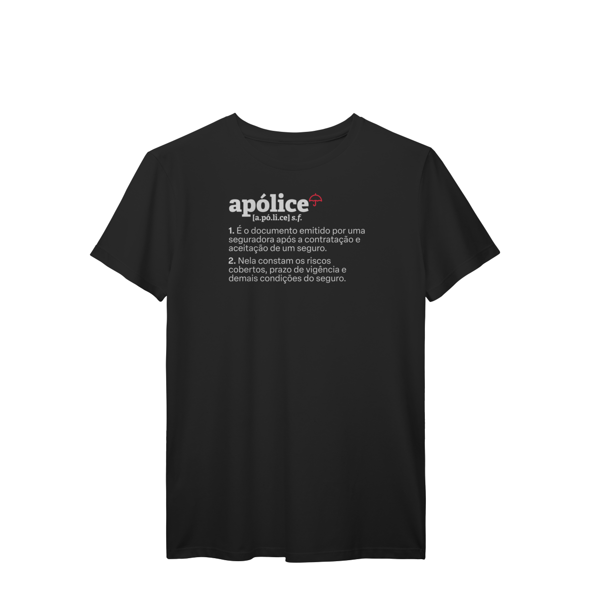 Nome do produto: Apólice - Explicando o Segurês (T-Shirt Prime)
