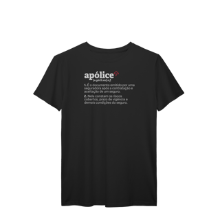 Apólice - Explicando o Segurês (T-Shirt Prime)
