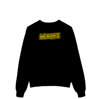 May The Insurance Be With You (Moletom Prime)