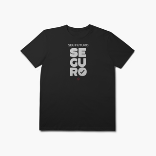 Seu Futuro Seguro (T-Shirt Prime)