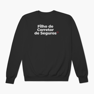 Nome do produto Filho de Corretor de Seguros (Moletom Prime)
