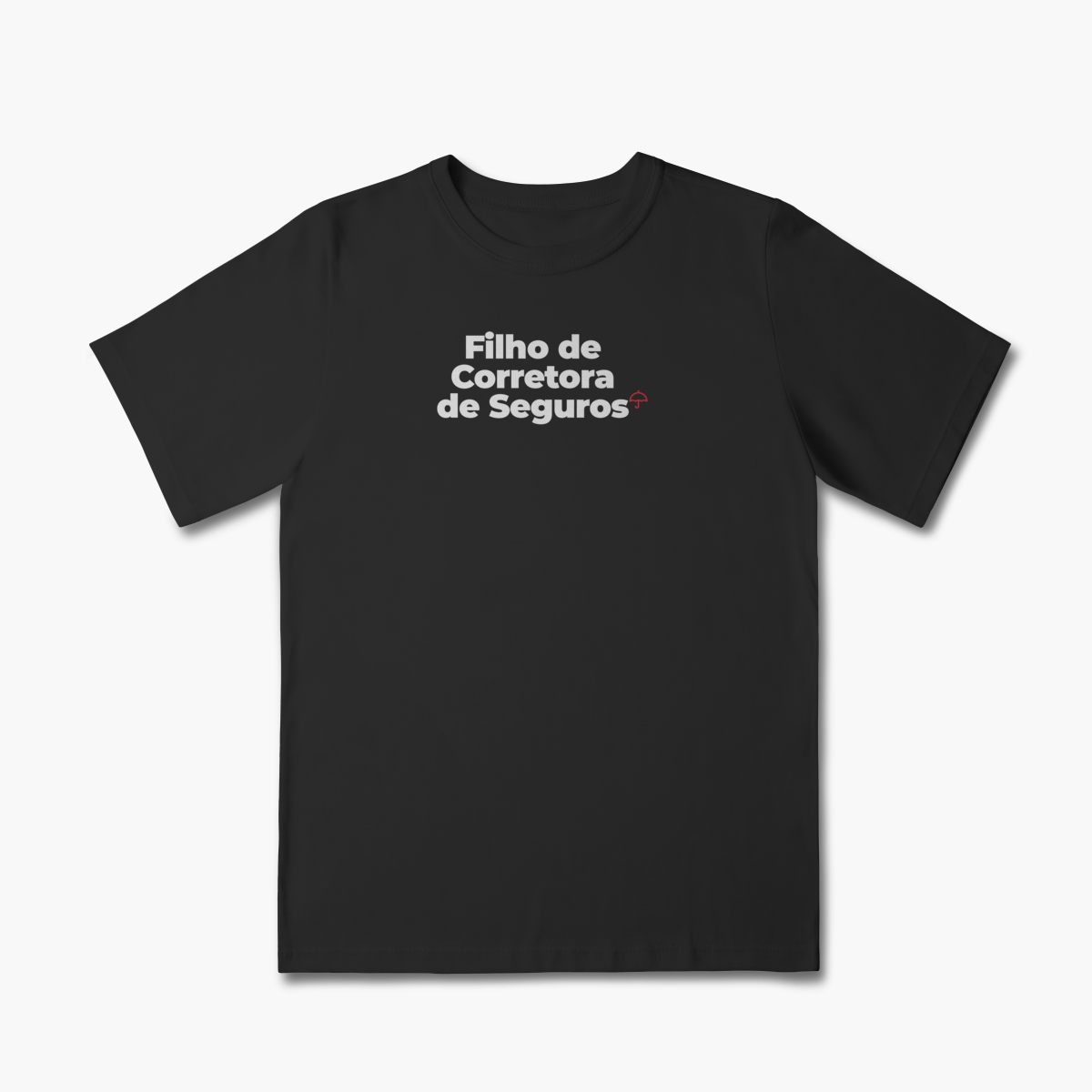 Nome do produto: Filho de Corretora de Seguros (Infantil 2 a 8)