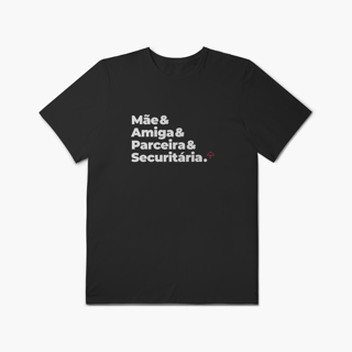 Securitária - Mãe, Amiga e Parceira (Plus Size)