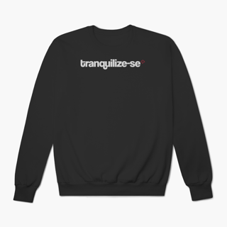 Tranquilize-se (Moletom Prime)
