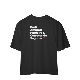 Nome do produto Corretor de Seguros - Pai, Amigo e Parceiro (Oversized)