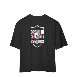 Nome do produto Orgulho de Ser Corretora de Seguros (Oversized)