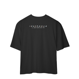 Nome do produto Insurance Your Friend (Oversized)