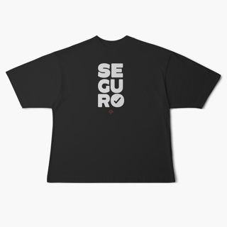 Nome do produto Seguro - Mais Seguro (Oversized)