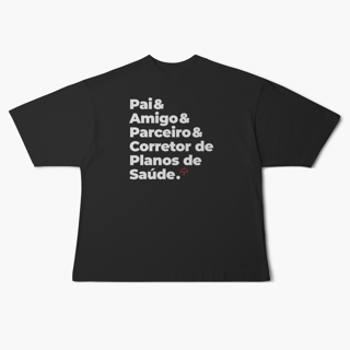 Nome do produto Corretor de Planos de Saúde - Pai, Amigo e Parceiro (Oversized)