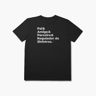 Nome do produto Regulador de Sinistros - Pai, Amigo e Parceiro (T-Shirt Prime)