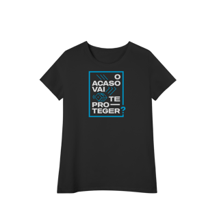 Nome do produto O Acaso Vai Te Proteger? (Baby Long Algodão Pima)