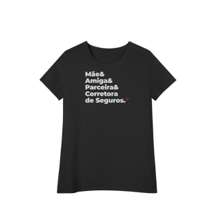 Nome do produto Corretora de Seguros - Mãe, Amiga e Parceira (Baby Long Algodão Pima)