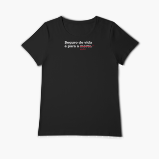 Nome do produto Seguro de vida é pra vida (Baby Long Algodão Pima)