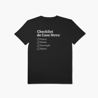 Nome do produto Checklist de Casa Nova com Seguro Residencial (T-Shirt Algodão Pima)