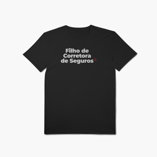 Nome do produto Filho de Corretora de Seguros (T-Shirt Algodão Pima)