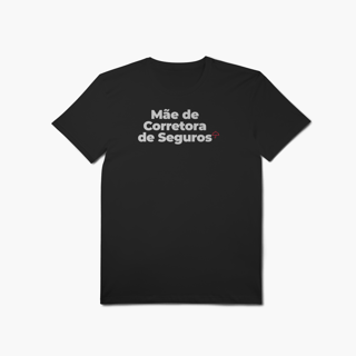 Nome do produto Mãe de Corretora de Seguros (T-Shirt Algodão Pima)