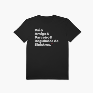 Nome do produto Regulador de Sinistros - Pai, Amigo e Parceiro (T-Shirt Algodão Pima)