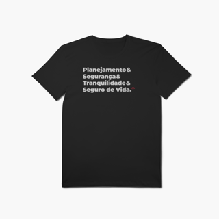 Nome do produto Seguro de Vida - Planejamento, Segurança e Tranquilidade (T-Shirt Algodão Pima)
